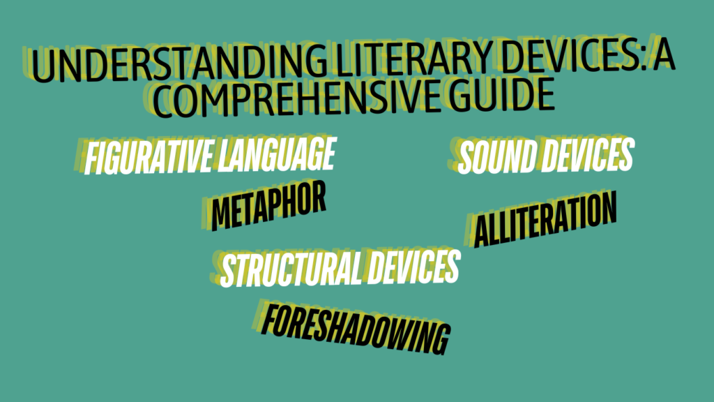 Understanding Literary Devices: A Comprehensive Guide